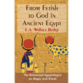 From Fetish to God in Ancient Egypt