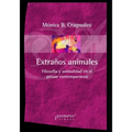 Extraños animales: Filosofía y animalidad en el pensar contemporáneo