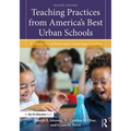 Teaching Practices from America's Best Urban Schools: A Guide for School and Classroom Leaders