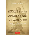 Secrets of the Japanese Art of Warfare: From the School of Certain Victory