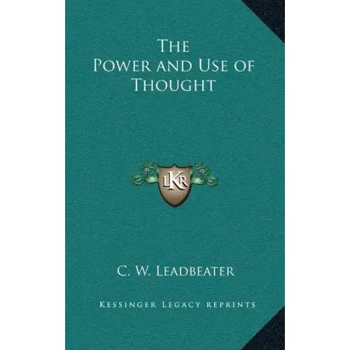 The Power and Use of Thought