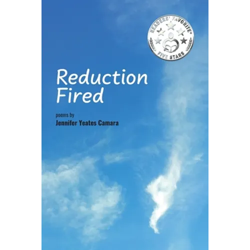 Reduction Fired: concise, quiet, and intense poems voiced over vibrant scenes of nature - reflections to ripple through the mind