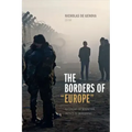 The Borders of Europe: Autonomy of Migration, Tactics of Bordering