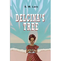 Delcina's Tree: Legend of the Crossin' Tree Witch