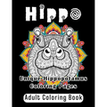 Hippo Adult Coloring Book: Unique Hippopotamus Coloring Pages