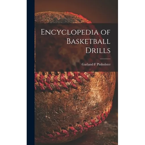 Encyclopedia of Basketball Drills