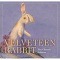 The Velveteen Rabbit: The Classic Edition