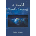 A World Worth Seeing