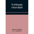 The autobiography of Munshi Abdullah