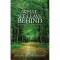 What We Leave Behind