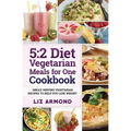 5: 2 Diet Vegetarian Meals for One Cookbook: Single Serving Vegetarian Recipes to Help You Lose Weight