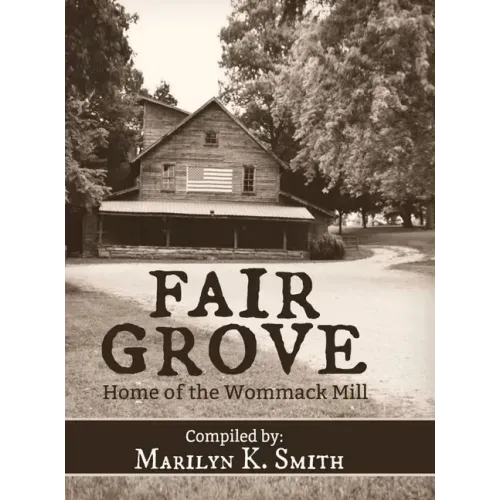 Fair Grove: Home of the Wommack Mill