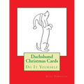 Dachshund Christmas Cards: Do It Yourself