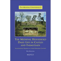 The Medieval Household: Daily Life in Castles and Farmsteads: Scandinavian Examples in Their European Context