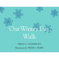 Our Wintry Day Walk