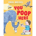You Poop Here