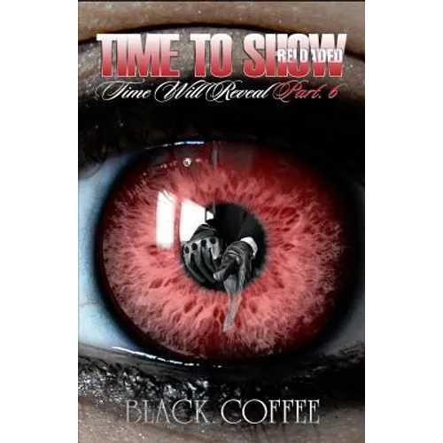 Time To Show-RELOADED-Time Will Reveal part 6