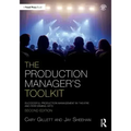 The Production Manager's Toolkit: Successful Production Management in Theatre and Performing Arts