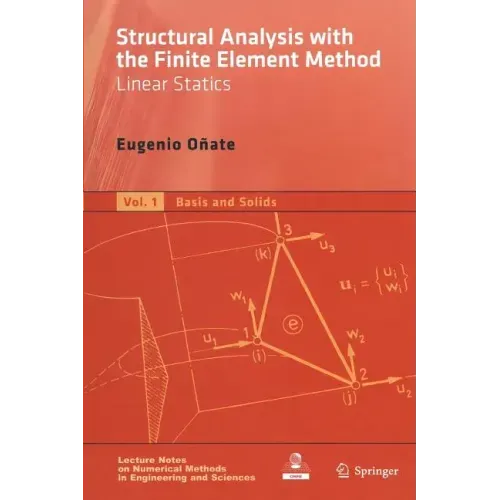 Structural Analysis with the Finite Element Method. Linear Statics: Volume 1: Basis and Solids