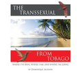The Transsexual From Tobago.(Revised)