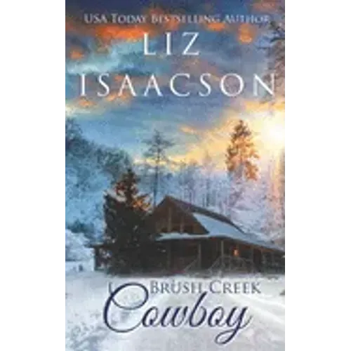 Brush Creek Cowboy: Christian Contemporary Western Romance