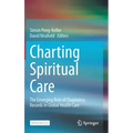 Charting Spiritual Care: The Emerging Role of Chaplaincy Records in Global Health Care