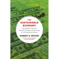 The Sustainable Economy: The Hidden Costs of Climate Change and the Path to a Prosperous Future