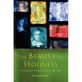 The Beauty of Holiness: The Caroline Divines and Their Writings