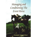 Managing and Conditioning The Event Horse