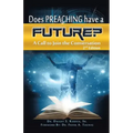 Does Preaching Have a Future?: A Call to Join the Conversation