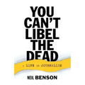 You Can't Libel the Dead