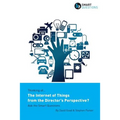 Thinking of... The Internet of Things from the Director's Perspective? Ask the Smart Questions