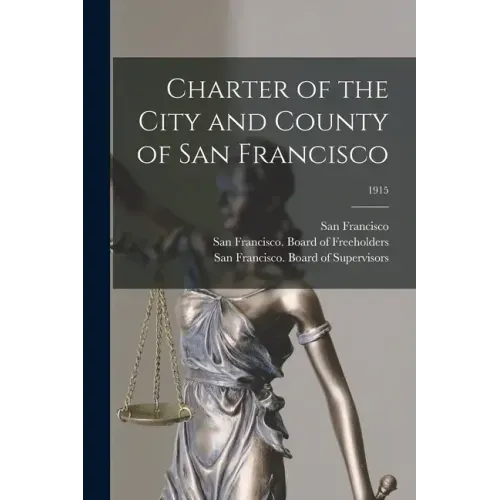Charter of the City and County of San Francisco; 1915