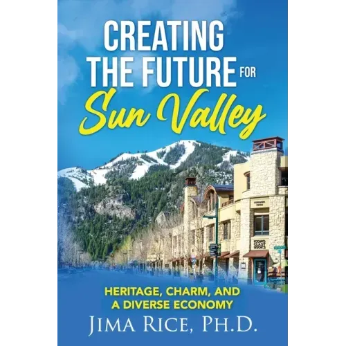 Creating the Future for Sun Valley: Heritage, Charm, and a Diverse Economy