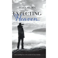 Expecting Heaven...