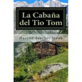La Cabaña del Tio Tom (Spanish) Edition