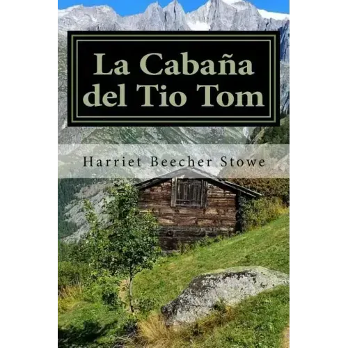La Cabaña del Tio Tom (Spanish) Edition