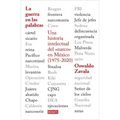 La Guerra En Las Palabras. Una Historia Intelectual del En México (1975 - 2020) / War Put Into Words