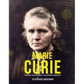 Marie Curie: The Pioneer, the Nobel Laureate, the Discoverer of Radioactivity