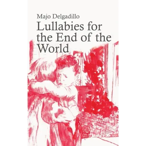 Lullabies for the End of the World