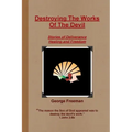 Destroying The Works Of The Devil