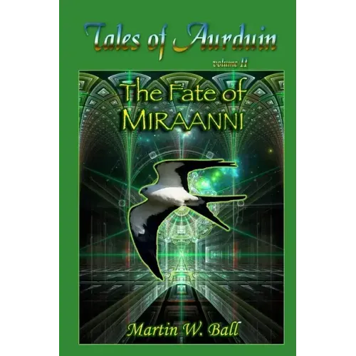 The Fate of Miraanni: Tales of Aurduin