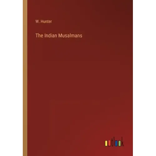 The Indian Musalmans