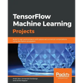 TensorFlow Machine Learning Projects