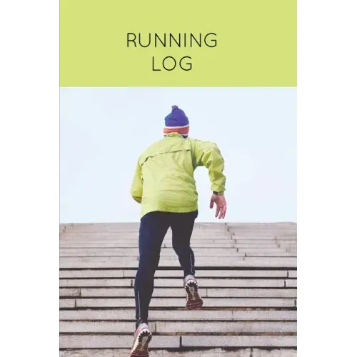 Running Log: Daily Training Journal & Personal Run Record Book Can Track Distance, Time & More, Runners Gift, Diary