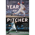 The Year of the Pitcher: Bob Gibson, Denny McLain, and the End of Baseball's Golden Age