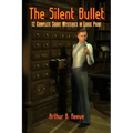 The Silent Bullet: Twelve Craig Kennedy Short Mystery Stories in Large Print