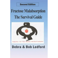 Fructose Malabsorption: The Survival Guide: 2nd Edition