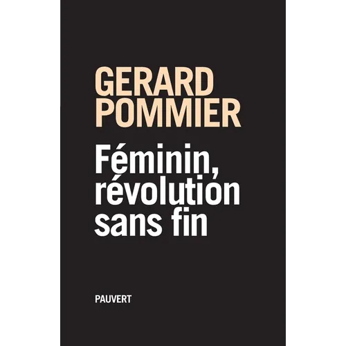 Féminin, révolution sans fin
