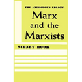 Marx and the Marxists: The Ambiguous Legacy